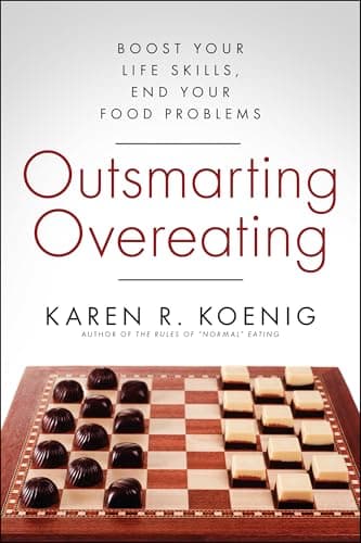 Book cover for Outsmarting Overeating: Boost Your Life Skills, End Your Food Problems by Koenig, Karen R.