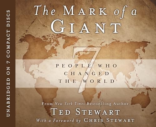 Book cover for The Mark of a Giant: 7 People Who Changed the World by Chris Stewart