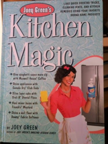 Joey Green's Kitchen Magic : 1,882 Quick Cooking Tricks, Cleaning Hints, and Kitchen Remedies Using Your Favorite Brand-name Products