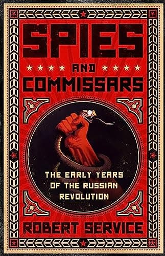 Book cover for Spies and Commissars: The Early Years of the Russian Revolution by Service, Robert