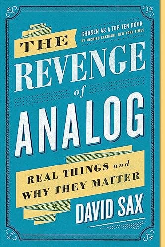 Book cover for The Revenge of Analog: Real Things and Why They Matter by Sax, David