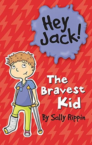 Book cover for The Bravest Kid (Hey Jack!) by Rippin, Sally