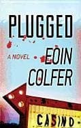 Book cover for Plugged (Center Point Platinum Mystery (Large Print)) by Colfer, Eoin