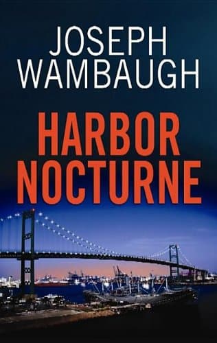 Book cover for Harbor Nocturne by Wambaugh, Joseph