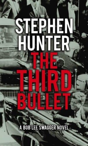 Book cover for The Third Bullet (Bob Lee Swagger) by Hunter, Stephen