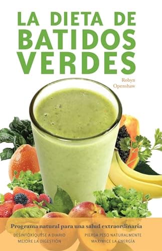 Book cover for Dieta De Batidos Verdes: El Programa para la Salud Natural Extraordinaria by Openshaw, Robyn
