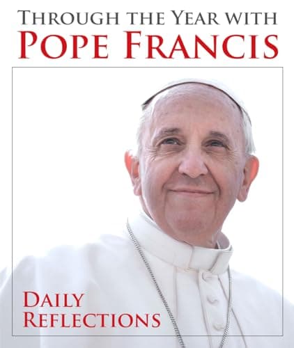Book cover for Through the Year with Pope Francis: Daily Reflections by Francis, Pope