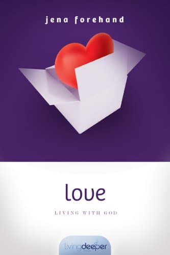 Book cover for Love: Living with God by Forehand, Jena