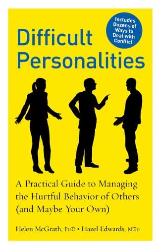 Book cover for Difficult Personalities: A Practical Guide to Managing the Hurtful Behavior of Others (and Maybe Your Own) by Edwards, Hazel