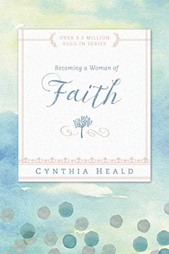 Book cover for Becoming a Woman of Faith (Bible Studies: Becoming a Woman) by Heald, Cynthia