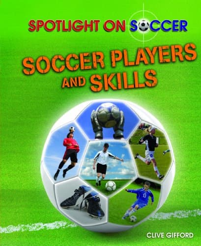 Book cover for Soccer Players and Skills (Spotlight on Soccer) by Gifford, Clive
