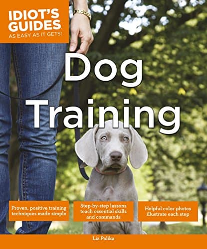 Book cover for Dog Training (Idiot's Guides) by Palika, Liz