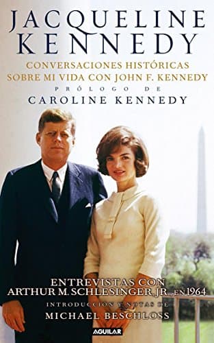 Book cover for Jacqueline Kennedy: Conversaciones historicas sobre mi vida con John F. Kennedy (Spanish Edition) by Kennedy, Jacqueline