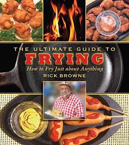 Book cover for The Ultimate Guide to Frying: How to Fry Just about Anything (Ultimate Guides) by Browne, Rick
