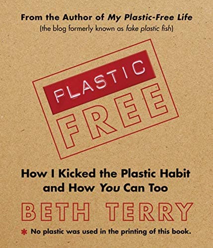 Book cover for Plastic-Free: How I Kicked the Plastic Habit and How You Can Too by Terry, Beth