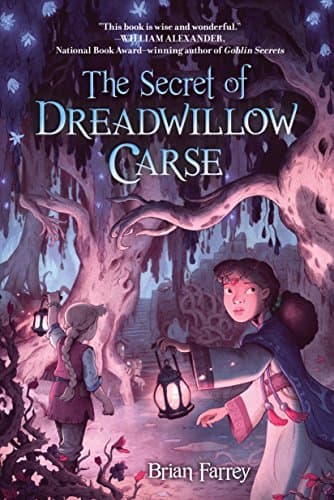 Book cover for The Secret of Dreadwillow Carse by Farrey, Brian