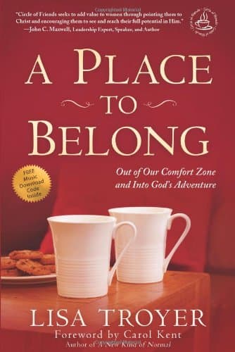 Book cover for A Place to Belong: Out of Our Comfort Zone and Into God's Adventure by Troyer, Lisa