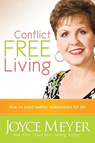 Book cover for Conflict Free Living: How to Build Healthy Relationships for Life by Meyer, Joyce