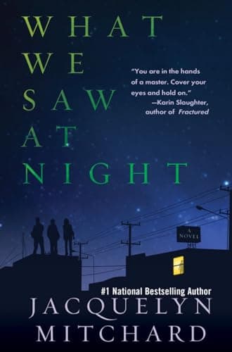 Book cover for What We Saw at Night by Mitchard, Jacquelyn