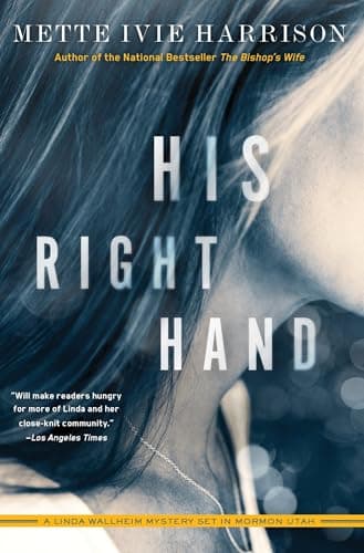 Book cover for His Right Hand (A Linda Wallheim Mystery) by Harrison, Mette Ivie