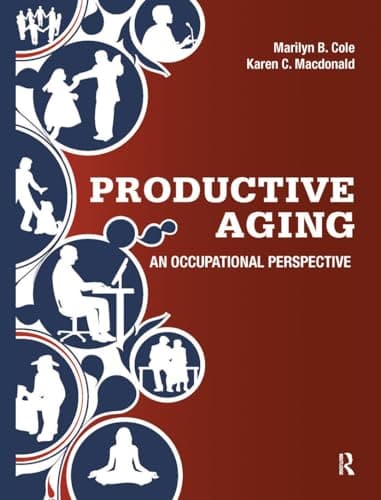 Book cover for Productive Aging: An Occupational Perspective by Cole, Marilyn B.