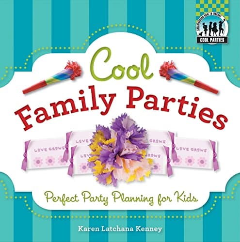 Cool Family Parties: Perfect Party Planning for Kids: Perfect Party Planning for Kids (Cool Parties)