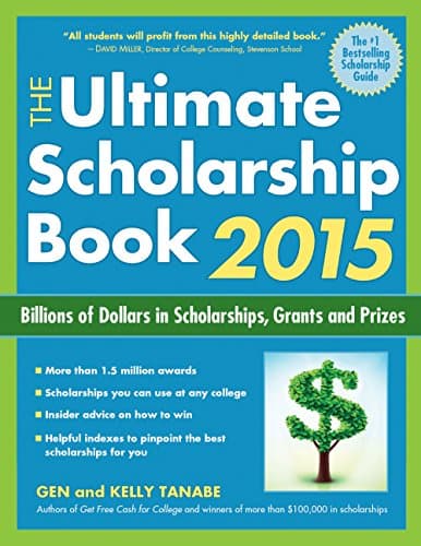 Book cover for The Ultimate Scholarship Book 2015: Billions of Dollars in Scholarships, Grants and Prizes by Tanabe, Gen