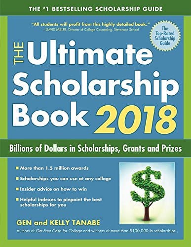 The Ultimate Scholarship Book 2018: Billions of Dollars in Scholarships, Grants and Prizes