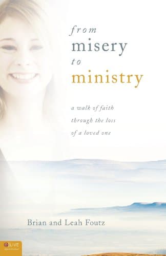 Book cover for From Misery to Ministry by Brian and Leah Foutz with Janice Havins