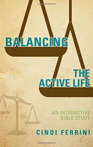 Book cover for Balancing the Active Life by Cindi Ferrini