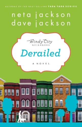 Book cover for Derailed: A Novel (Windy City Neighbors) by Jackson, Neta