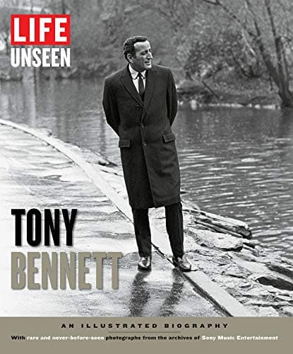 Book cover for LIFE Unseen Tony Bennett by The Editors of LIFE