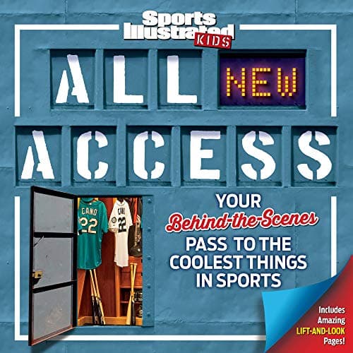 Book cover for Sports Illustrated Kids All NEW Access: Your Behind-the-Scenes Pass to the Coolest Things in Sports by Sports Illustrated Kids
