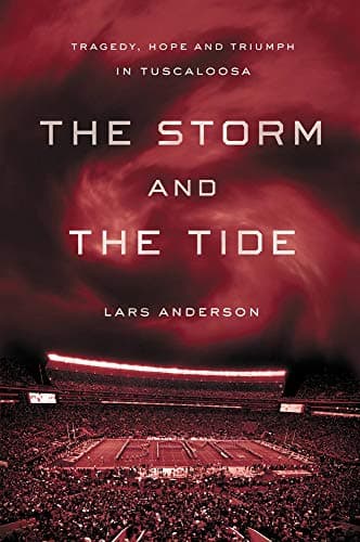 Book cover for The Storm and the Tide: Tragedy, Hope and Triumph in Tuscaloosa by Anderson, Lars