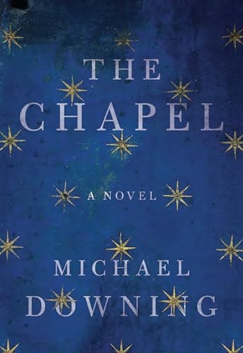 Book cover for The Chapel: A Novel by Downing, Michael