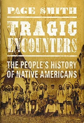 Book cover for Tragic Encounters: A People's History of Native Americans by Smith, Page