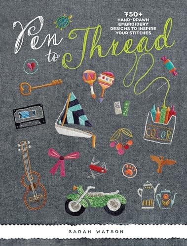 Book cover for Pen To Thread: 750+ Hand-Drawn Embroidery Designs to Inspire Your Stitches! by Watson, Sarah