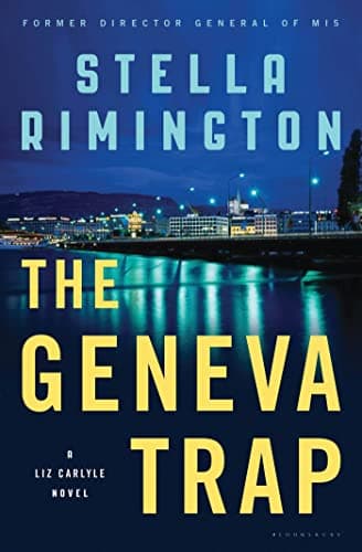 Book cover for The Geneva Trap: A Liz Carlyle novel (Liz Carlyle Novels) by Rimington, Stella