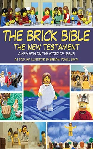 Book cover for The Brick Bible: The New Testament: A New Spin on the Story of Jesus by Smith, Brendan Powell