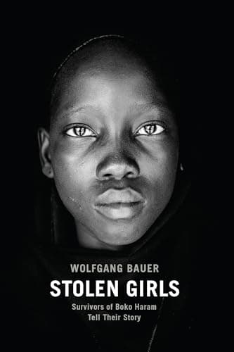 Book cover for Stolen Girls: Survivors of Boko Haram Tell Their Story by Bauer, Wolfgang