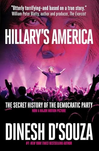 Book cover for Hillary's America: The Secret History of the Democratic Party by D'Souza, Dinesh