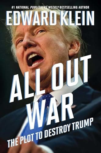 Book cover for All Out War: The Plot to Destroy Trump by Klein, Edward