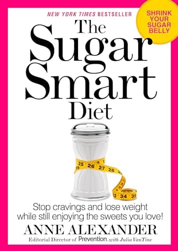 The Sugar Smart Diet: Stop Cravings and Lose Weight While Still Enjoying the Sweets You Love!