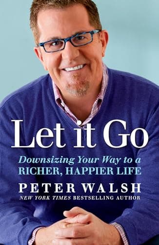 Book cover for Let It Go: Downsizing Your Way to a Richer, Happier Life by Walsh, Peter