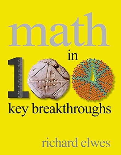 Book cover for Math in 100 Key Breakthroughs by Elwes, Richard