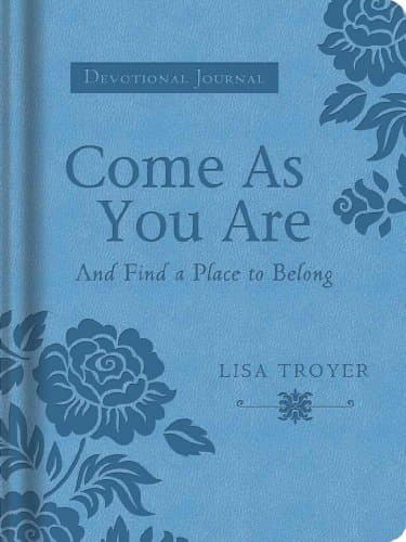Book cover for Come As You Are (And Find a Place to Belong): A Devotional Journal (Circle of Friends) by Troyer, Lisa