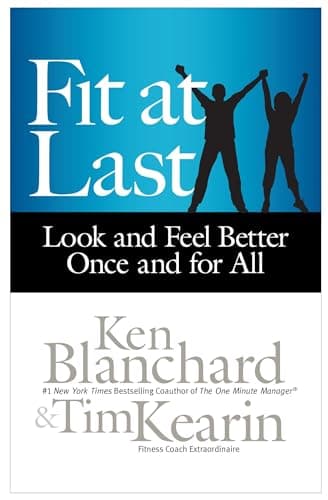 Book cover for Fit at Last: Look and Feel Better Once and for All by Blanchard, Ken