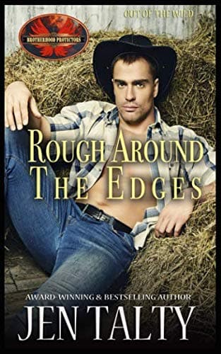 Book cover for Rough Around The Edges: Brotherhood Protectors World (Out of the Wild) by Talty, Jen