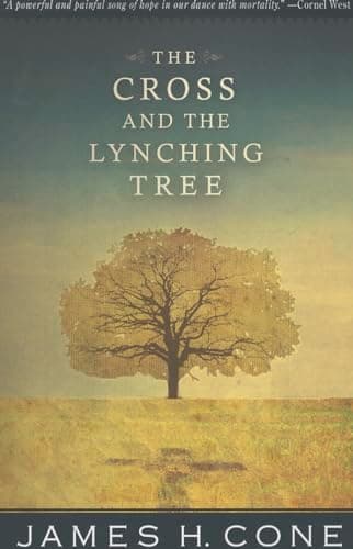 Book cover for The Cross and the Lynching Tree by Cone, James