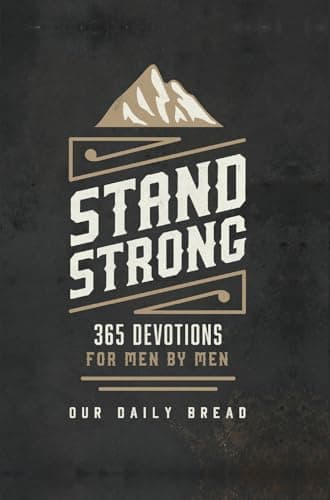 Book cover for Stand Strong: 365 Devotions for Men by Men by Our Daily Bread